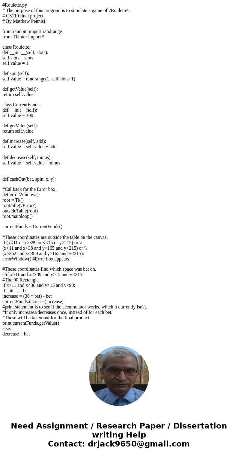 Problem: You are to develop a program that simulates playing roulette. The roulette wheel will be a modified version of an actual roulette wheel. It will only c Problem: You are to develop a program that simulates playing roulette. The roulette wheel will be a modified version of an actual roulette wheel. It will only c
