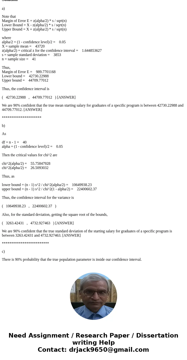  Question 1 17 pts A sample of 41 recent graduates from a specific program yielded an average starting salary of $43,720 and a standard deviation of $3853 (a) F