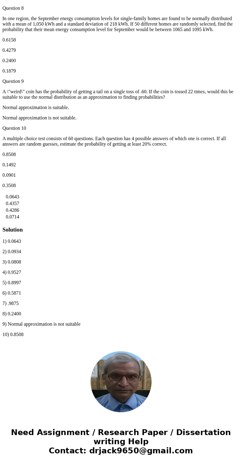 Question 1 Suppose that replacement times for washing machines have a mean of 9.3 years and a standard deviation of 1.1 years. Find the probability that 70 rand Question 1 Suppose that replacement times for washing machines have a mean of 9.3 years and a standard deviation of 1.1 years. Find the probability that 70 rand
