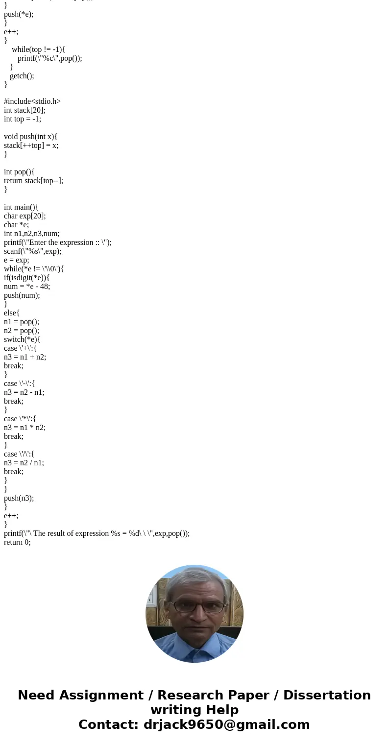 Question in polish Notation. example: infix notation : (1+5)*(8-(4-1)) postix notation : 15+841--* Given a consant string: 1. Write a function in C and the prog Question in polish Notation. example: infix notation : (1+5)*(8-(4-1)) postix notation : 15+841--* Given a consant string: 1. Write a function in C and the prog