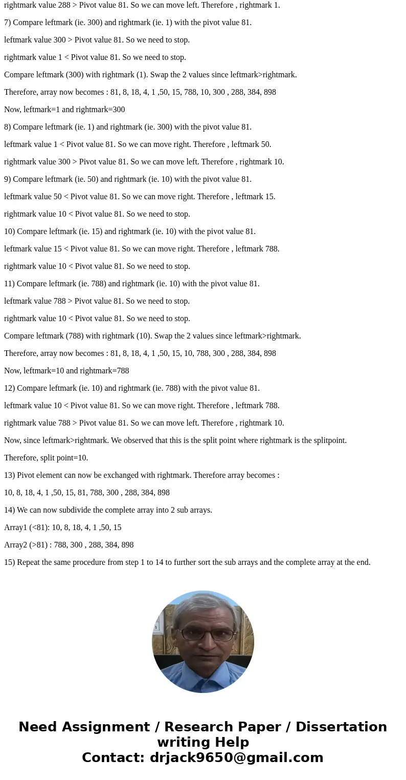Show me the steps in sorting this array using quick sort(not the code, show me how to do this specific array): 81, 8, 18, 288, 300,50, 15, 788, 10, 1, 4, 384, 8 Show me the steps in sorting this array using quick sort(not the code, show me how to do this specific array): 81, 8, 18, 288, 300,50, 15, 788, 10, 1, 4, 384, 8