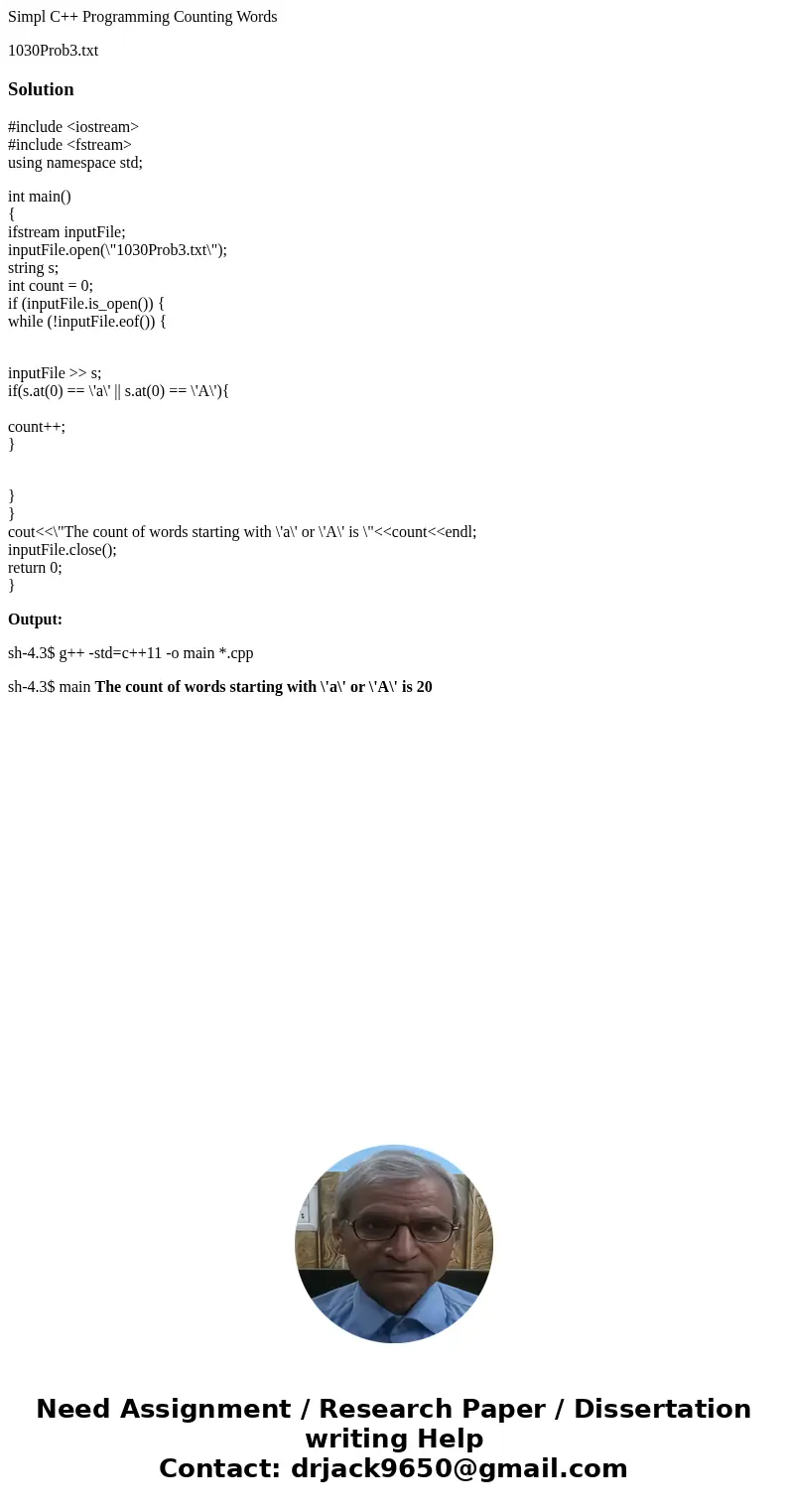 Simpl C++ Programming Counting Words 1030Prob3.txtSolution#include <iostream> #include <fstream> using namespace std; int main() { ifstream inputFil Simpl C++ Programming Counting Words 1030Prob3.txtSolution#include <iostream> #include <fstream> using namespace std; int main() { ifstream inputFil