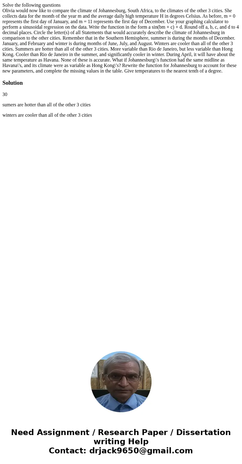 Solve the following questions Olivia would now like to compare the climate of Johannesburg, South Africa, to the climates of the other 3 cities. She collects da Solve the following questions Olivia would now like to compare the climate of Johannesburg, South Africa, to the climates of the other 3 cities. She collects da