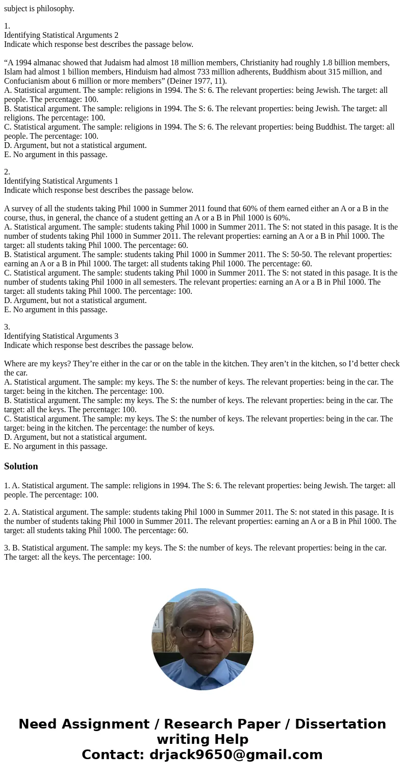 subject is philosophy. 1. Identifying Statistical Arguments 2 Indicate which response best describes the passage below. “A 1994 almanac showed that Judaism had  subject is philosophy. 1. Identifying Statistical Arguments 2 Indicate which response best describes the passage below. “A 1994 almanac showed that Judaism had