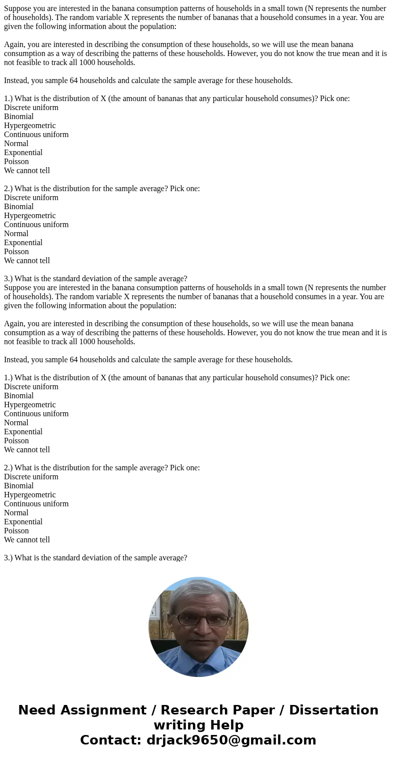 Suppose you are interested in the banana consumption patterns of households in a small town (N represents the number of households). The random variable X repr  Suppose you are interested in the banana consumption patterns of households in a small town (N represents the number of households). The random variable X repr