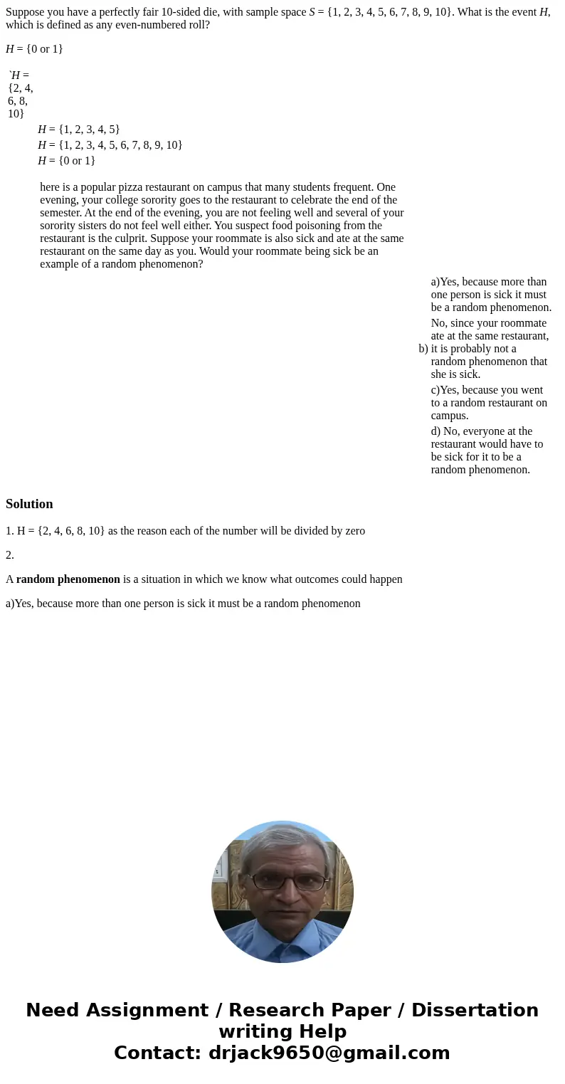 Suppose you have a perfectly fair 10-sided die, with sample space S = {1, 2, 3, 4, 5, 6, 7, 8, 9, 10}. What is the event H, which is defined as any even-numbere