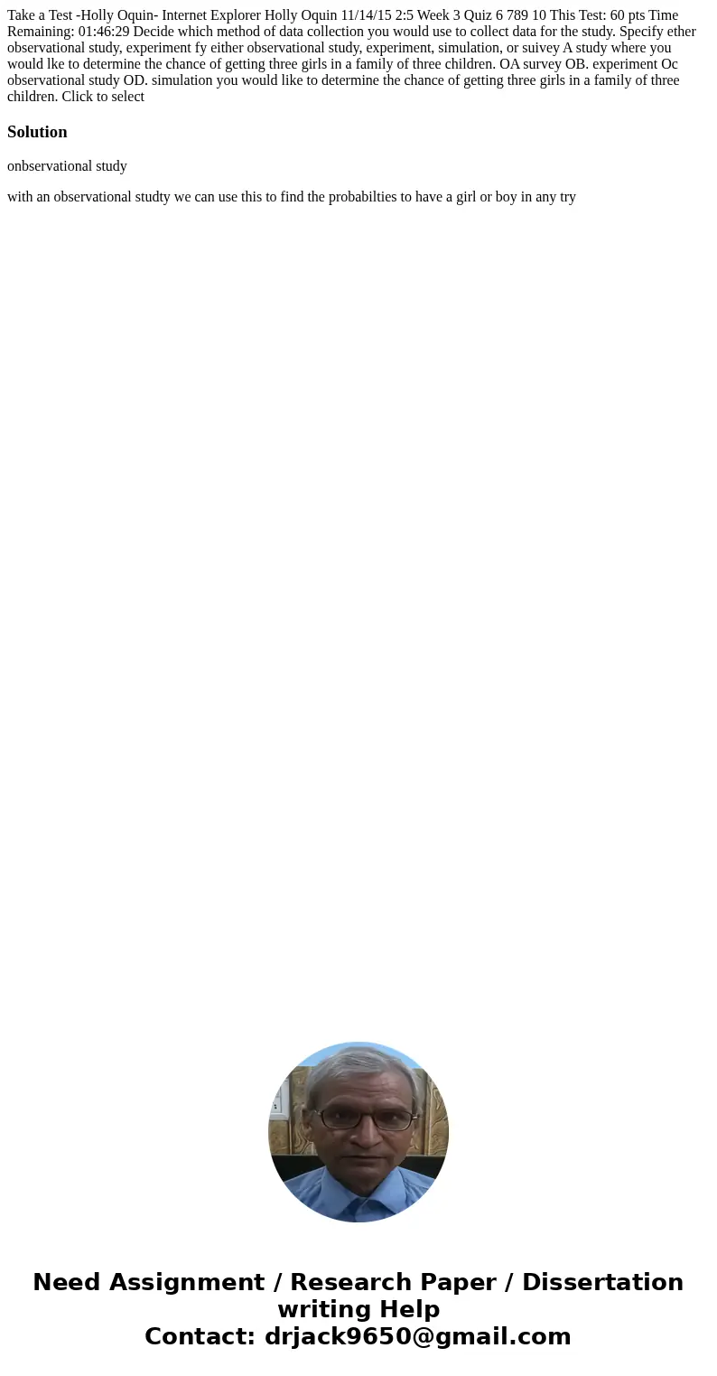 Take a Test -Holly Oquin- Internet Explorer Holly Oquin 11/14/15 2:5 Week 3 Quiz 6 789 10 This Test: 60 pts Time Remaining: 01:46:29 Decide which method of dat  Take a Test -Holly Oquin- Internet Explorer Holly Oquin 11/14/15 2:5 Week 3 Quiz 6 789 10 This Test: 60 pts Time Remaining: 01:46:29 Decide which method of dat