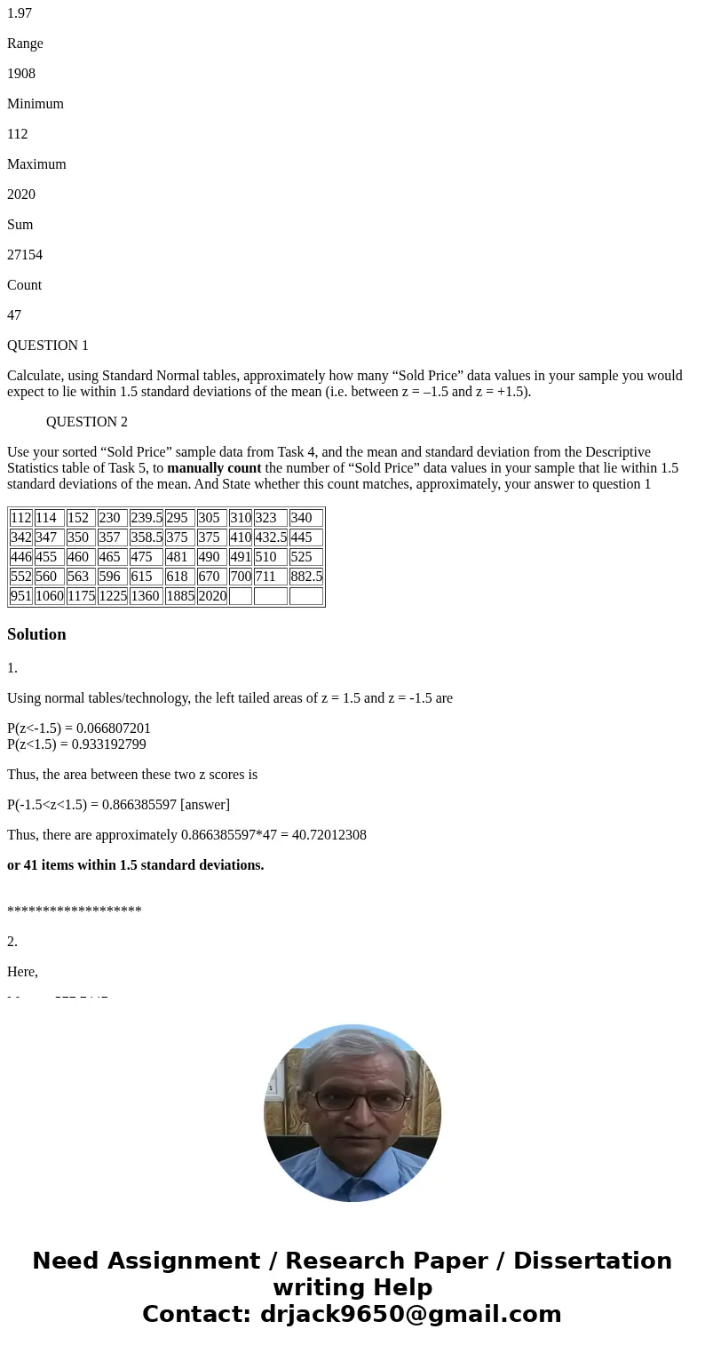 TASK 4 Sold Price’ sorted in order from lowest to highest. 112 114 152 230 239.5 295 305 310 323 340 342 347 350 357 358.5 375 375 410 432.5 445 446 455 460 465 TASK 4 Sold Price’ sorted in order from lowest to highest. 112 114 152 230 239.5 295 305 310 323 340 342 347 350 357 358.5 375 375 410 432.5 445 446 455 460 465