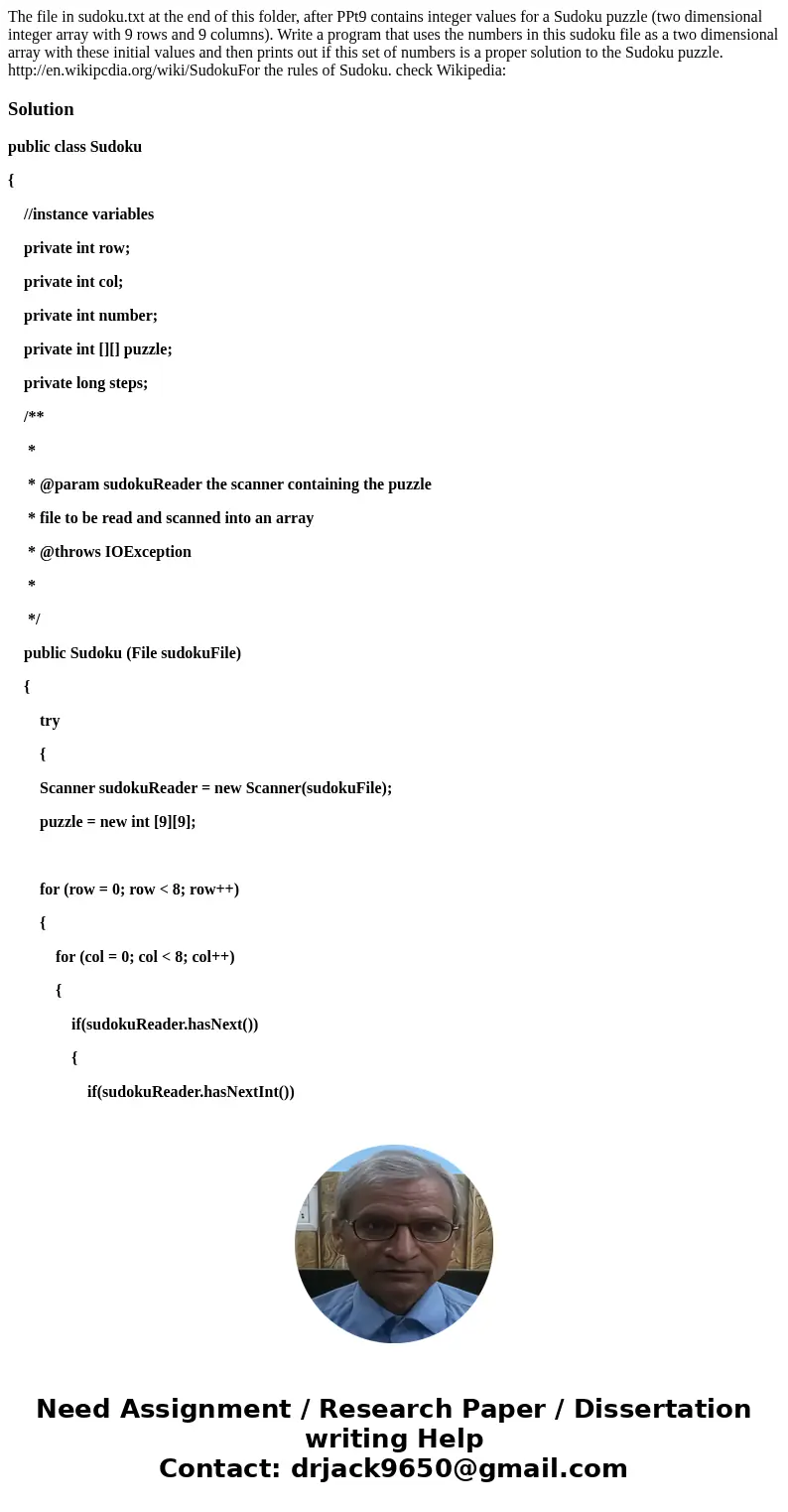 The file in sudoku.txt at the end of this folder, after PPt9 contains integer values for a Sudoku puzzle (two dimensional integer array with 9 rows and 9 colum  The file in sudoku.txt at the end of this folder, after PPt9 contains integer values for a Sudoku puzzle (two dimensional integer array with 9 rows and 9 colum