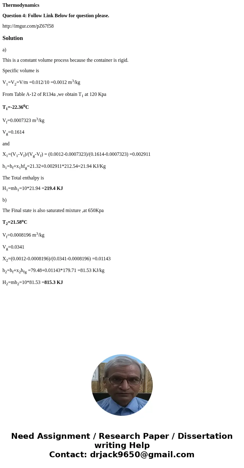Thermodynamics Question 4: Follow Link Below for question please. http://imgur.com/pZ67f58Solutiona) This is a constant volume process because the container is  Thermodynamics Question 4: Follow Link Below for question please. http://imgur.com/pZ67f58Solutiona) This is a constant volume process because the container is