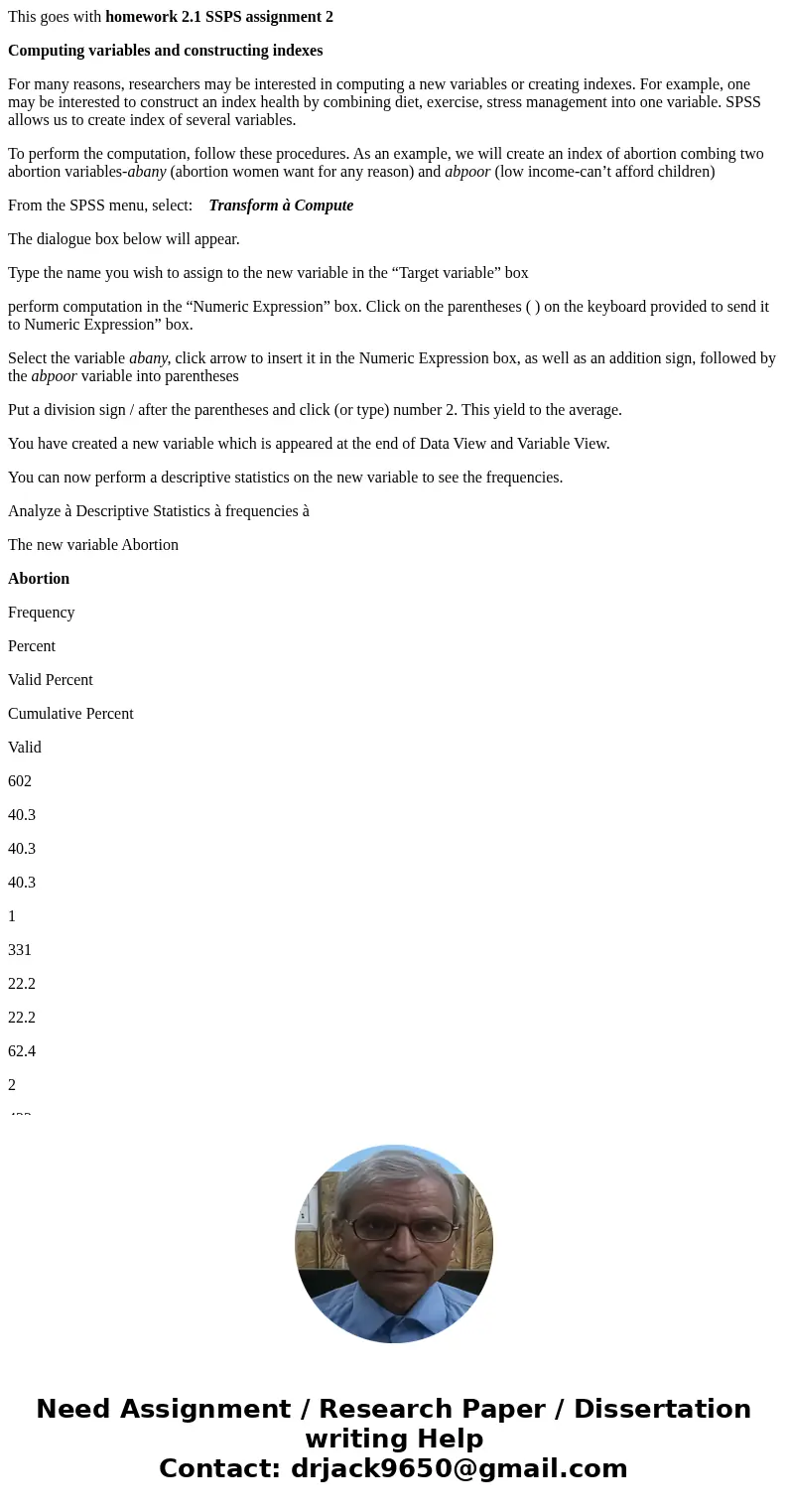 This goes with homework 2.1 SSPS assignment 2 Computing variables and constructing indexes For many reasons, researchers may be interested in computing a new va