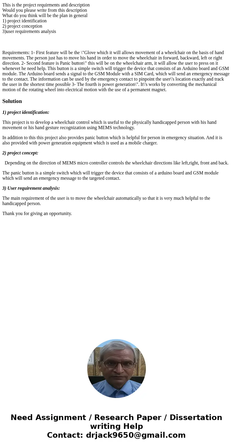 This is the project requirments and description Would you please write from this description What do you think will be the plan in general 1) project identifica