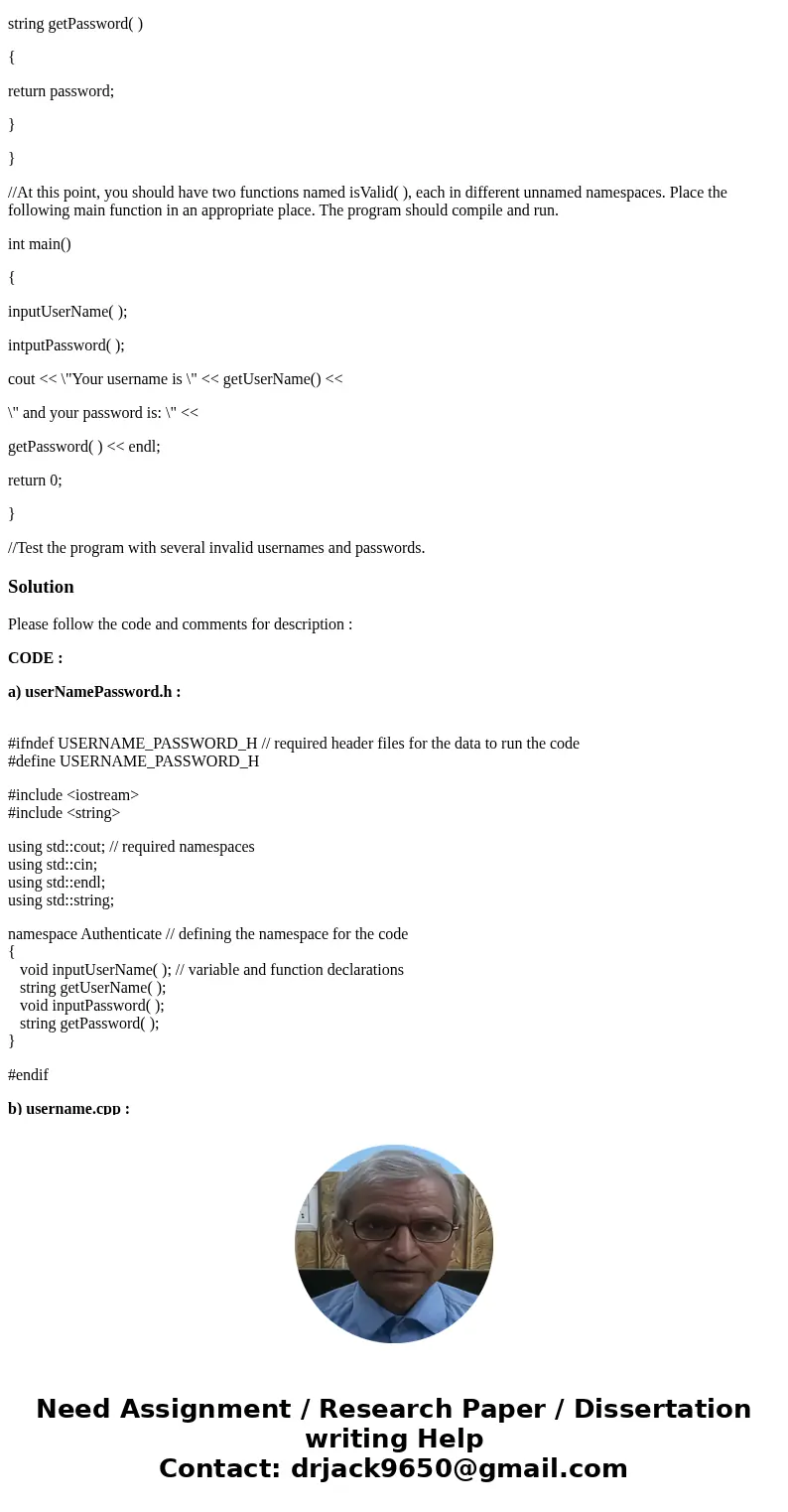 This Programming project explores how the unnamed namespace works. Listed are snipppests from a program to perform input validation for a username and password. This Programming project explores how the unnamed namespace works. Listed are snipppests from a program to perform input validation for a username and password.