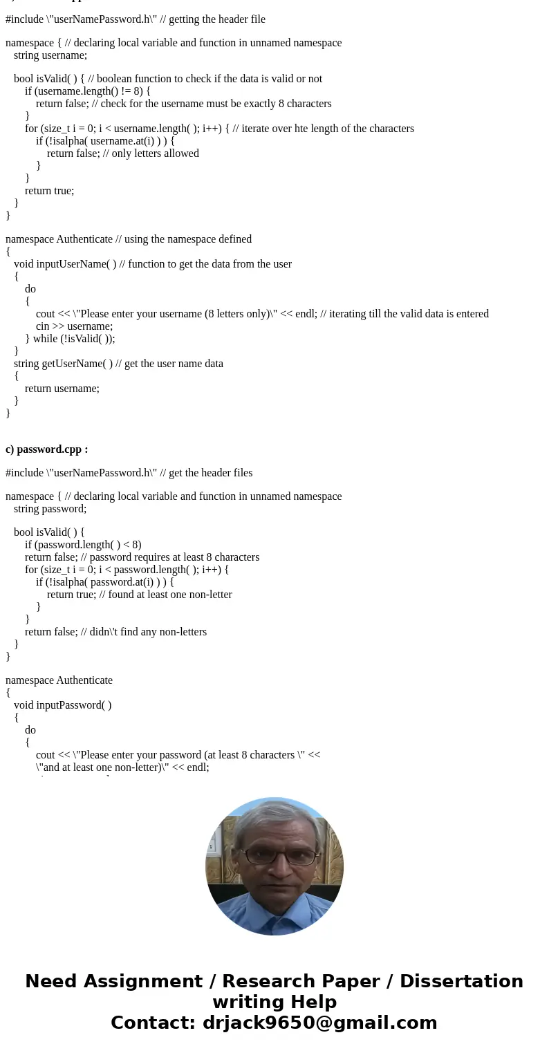 This Programming project explores how the unnamed namespace works. Listed are snipppests from a program to perform input validation for a username and password. This Programming project explores how the unnamed namespace works. Listed are snipppests from a program to perform input validation for a username and password.
