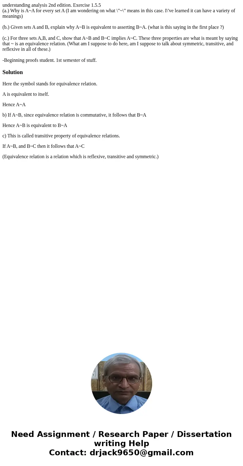 understanding analysis 2nd edition. Exercise 1.5.5 (a.) Why is A~A for every set A (I am wondering on what \ understanding analysis 2nd edition. Exercise 1.5.5 (a.) Why is A~A for every set A (I am wondering on what \