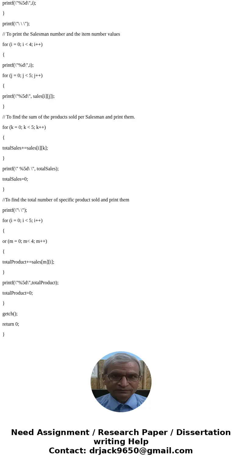 Use a double-subscripted array and functions to solve the following problem. A company has four salespeople (1 to 4) who sell five different products (1 to 5).  Use a double-subscripted array and functions to solve the following problem. A company has four salespeople (1 to 4) who sell five different products (1 to 5).