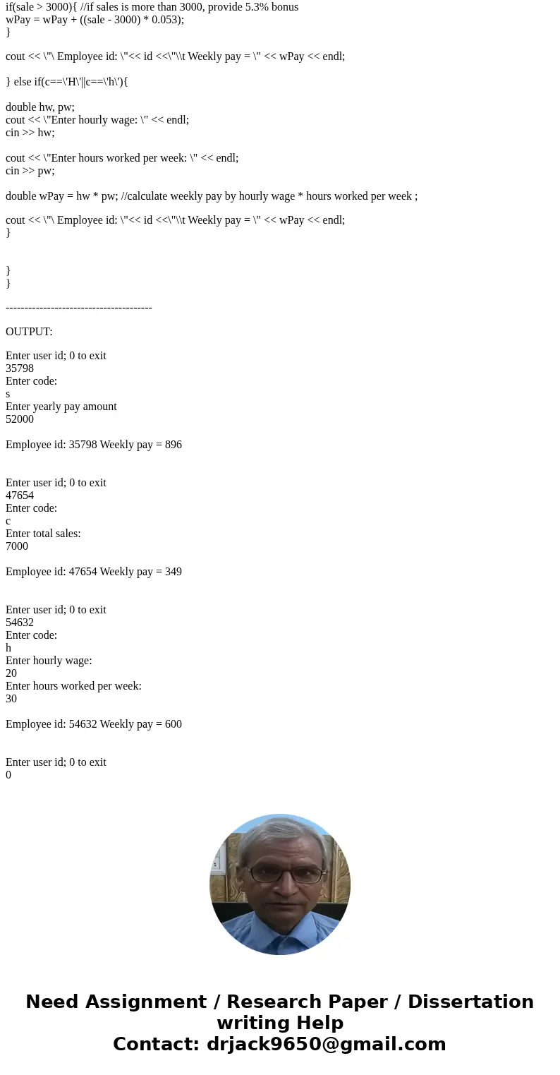 Using C++ Write a program to allow the user to enter id numbers, a code and appropriate information to compute weekly salaries. The code entered will be one of  Using C++ Write a program to allow the user to enter id numbers, a code and appropriate information to compute weekly salaries. The code entered will be one of