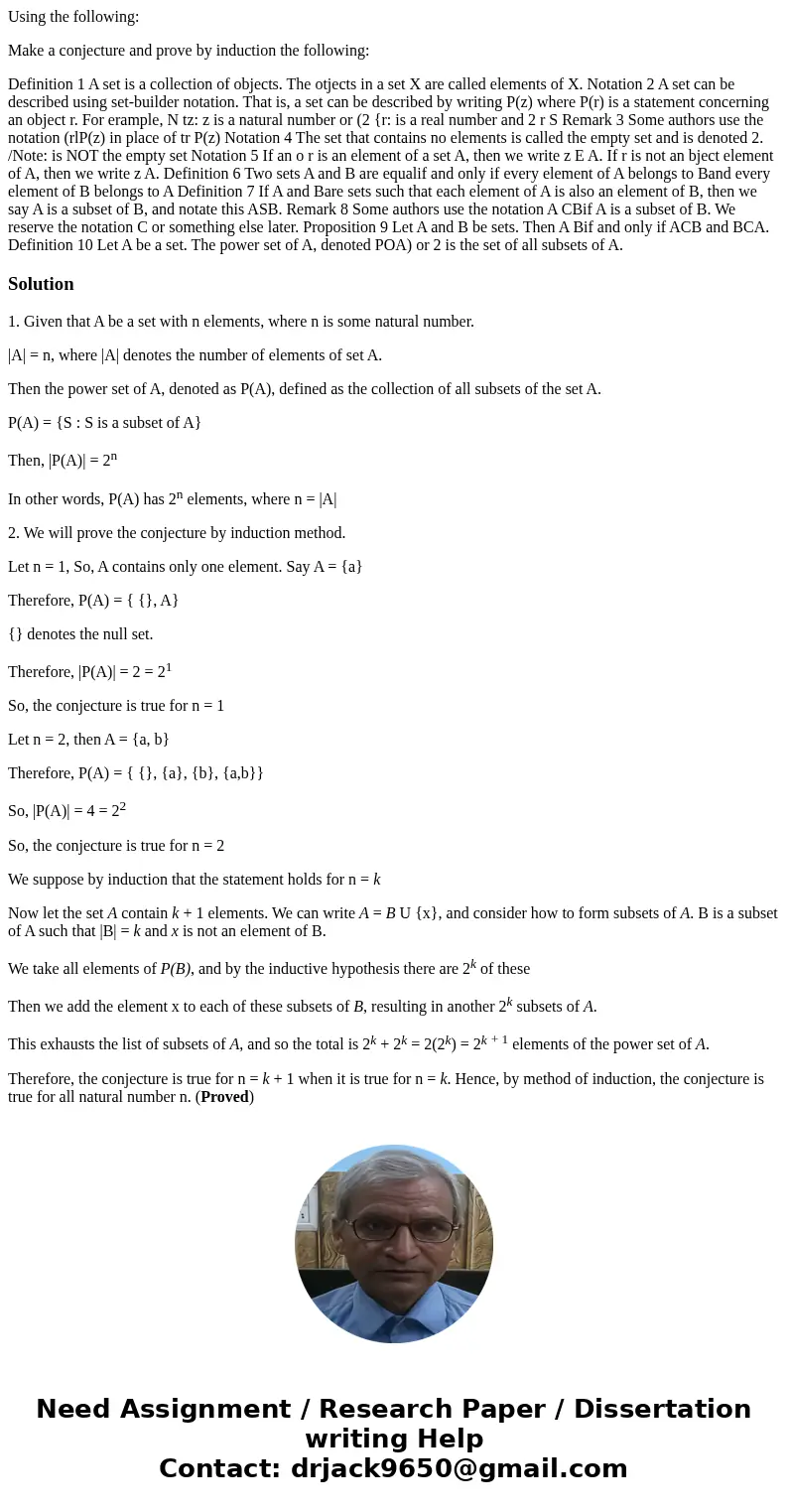 Using the following: Make a conjecture and prove by induction the following: Definition 1 A set is a collection of objects. The otjects in a set X are called el