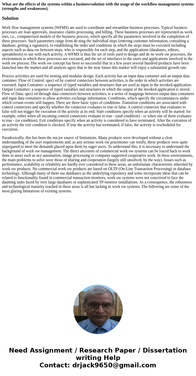 What are the effects of the systems within a business/solution with the usage of the workflow management systems (strengths and weaknesses).SolutionWork flow ma What are the effects of the systems within a business/solution with the usage of the workflow management systems (strengths and weaknesses).SolutionWork flow ma
