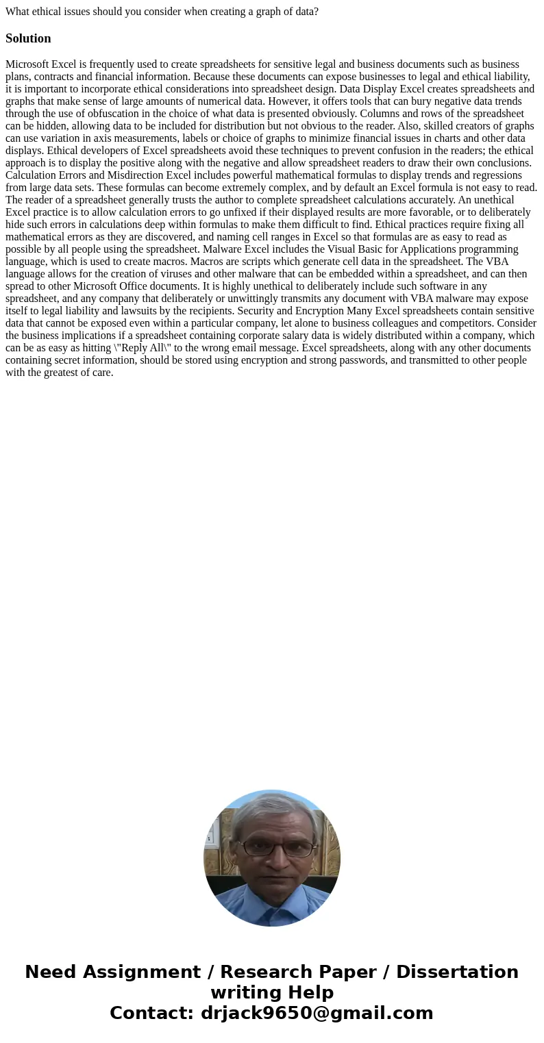 What ethical issues should you consider when creating a graph of data?Solution Microsoft Excel is frequently used to create spreadsheets for sensitive legal and What ethical issues should you consider when creating a graph of data?Solution Microsoft Excel is frequently used to create spreadsheets for sensitive legal and
