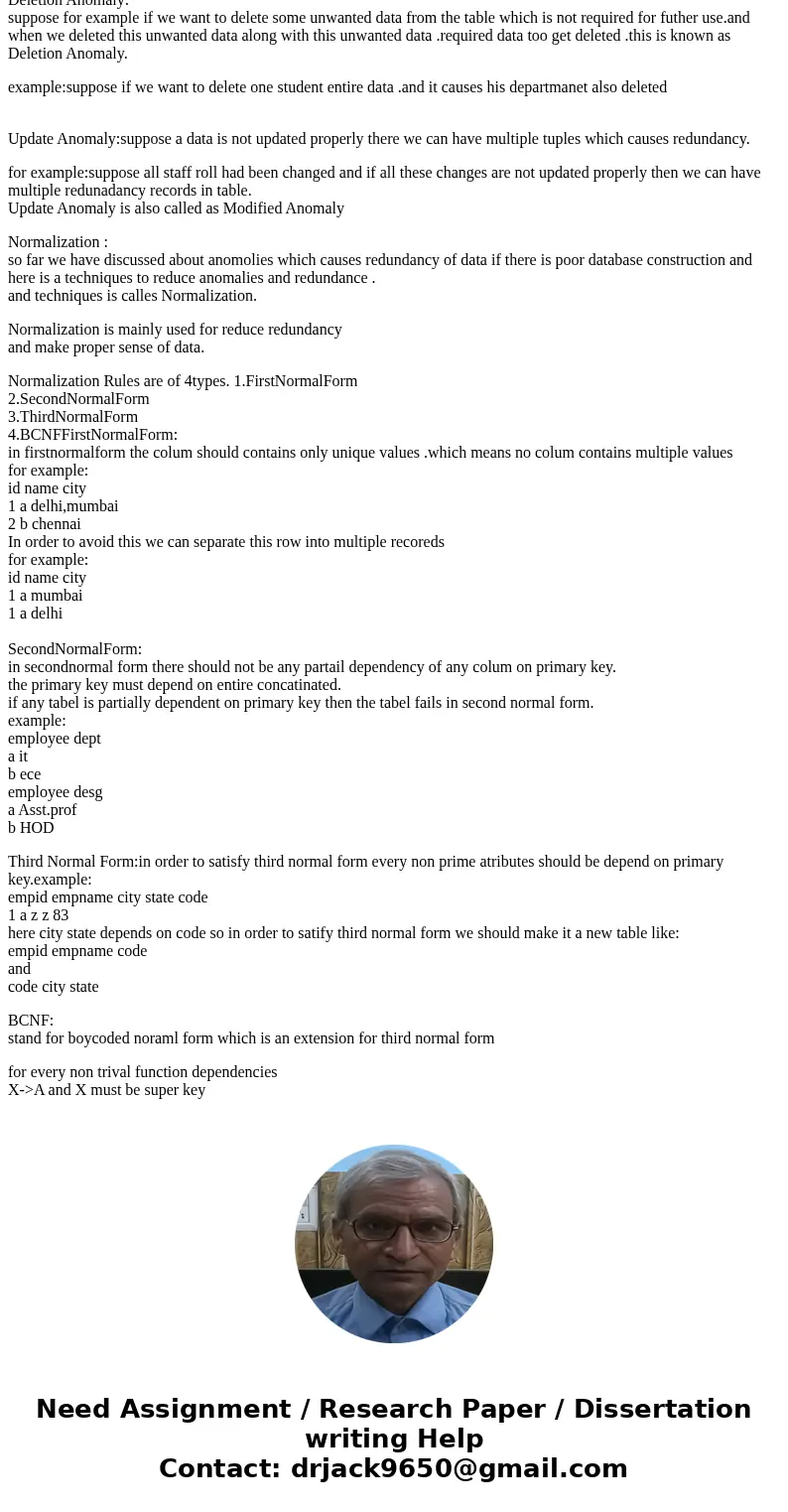 What is Data Anomalies and Normalization? Please explain this completely for a beginner. show clear examplesSolutionAnomalies are caused due to redundancy and p