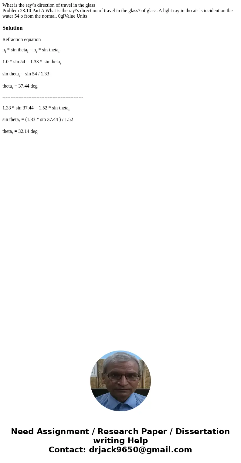 What is the ray\'s direction of travel in the glass Problem 23.10 Part A What is the ray\'s direction of travel in the glass? of glass. A light ray in tho air i What is the ray\'s direction of travel in the glass Problem 23.10 Part A What is the ray\'s direction of travel in the glass? of glass. A light ray in tho air i