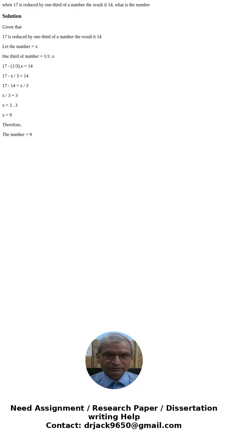 when 17 is reduced by one-third of a number the result it 14. what is the numberSolutionGiven that 17 is reduced by one-third of a number the result it 14 Let t when 17 is reduced by one-third of a number the result it 14. what is the numberSolutionGiven that 17 is reduced by one-third of a number the result it 14 Let t