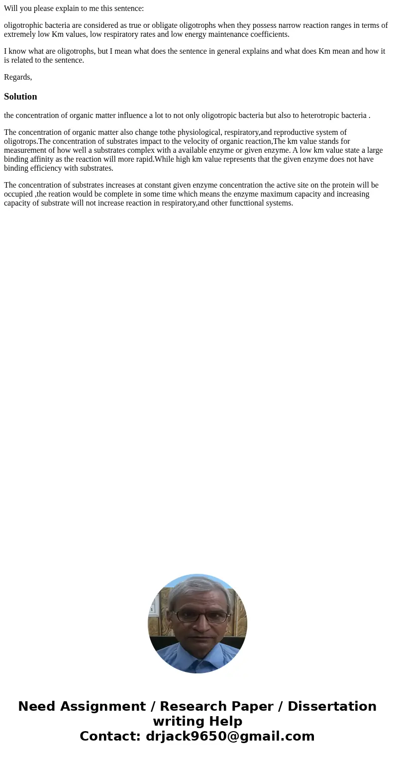 Will you please explain to me this sentence: oligotrophic bacteria are considered as true or obligate oligotrophs when they possess narrow reaction ranges in te Will you please explain to me this sentence: oligotrophic bacteria are considered as true or obligate oligotrophs when they possess narrow reaction ranges in te