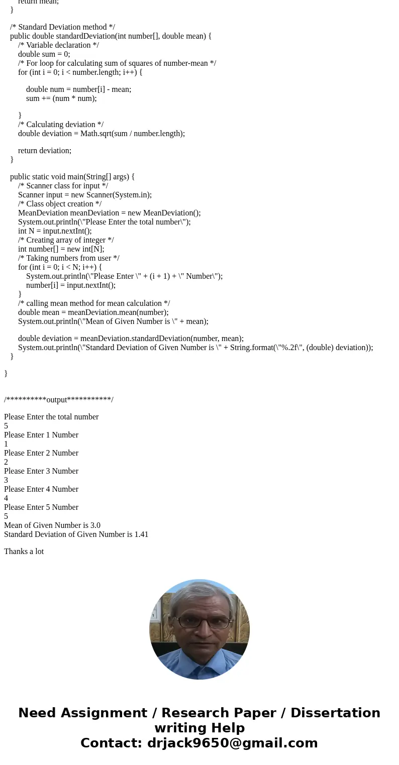 Write a program that takes as input five numbers and outputs the mean (average) and standard deviation of the numbers. If the numbers are x1,x2,x3,x4, and x5, t Write a program that takes as input five numbers and outputs the mean (average) and standard deviation of the numbers. If the numbers are x1,x2,x3,x4, and x5, t