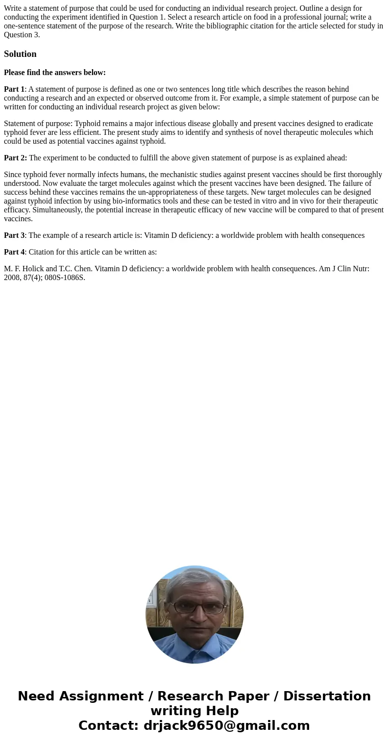 Write a statement of purpose that could be used for conducting an individual research project. Outline a design for conducting the experiment identified in Que  Write a statement of purpose that could be used for conducting an individual research project. Outline a design for conducting the experiment identified in Que