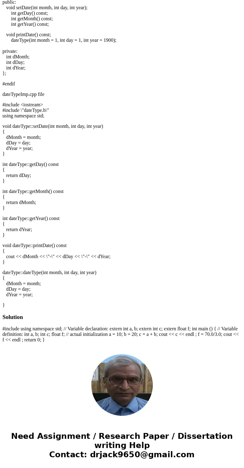 Write in C++: Consider the class dateType given in chapter 13. In this class, add the functions to overload the increment and decrement operators to increase th Write in C++: Consider the class dateType given in chapter 13. In this class, add the functions to overload the increment and decrement operators to increase th