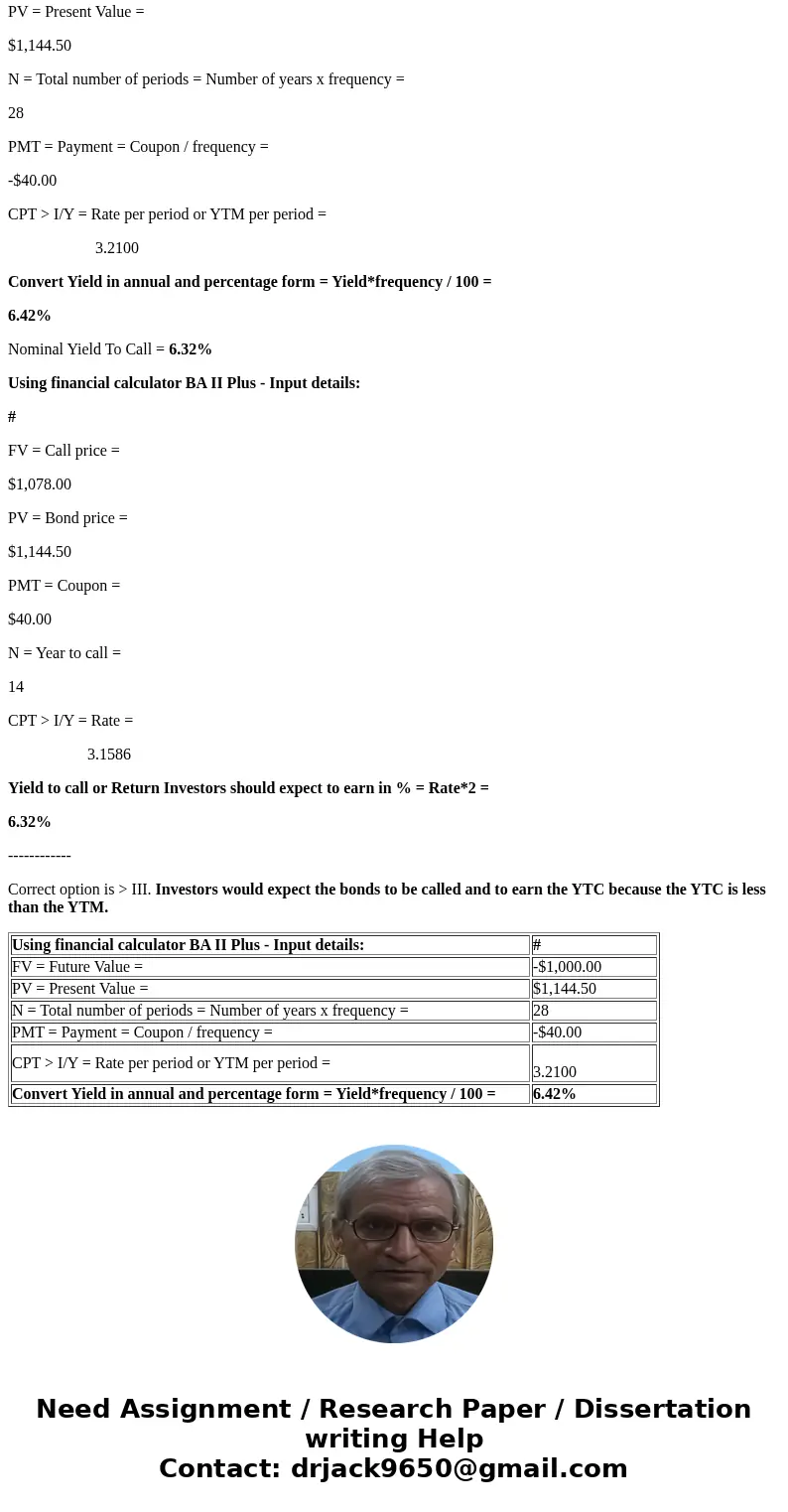 YIELD TO MATURITY A firm\'s bonds have a maturity of 14 years with a $1,000 face value, have an 8% semiannual coupon, are callable in 7 years at $1,078, and cur