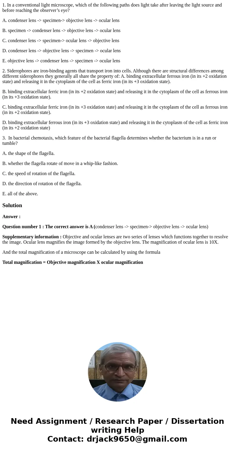 1. In a conventional light microscope, which of the following paths does light take after leaving the light source and before reaching the observer’s eye? A. co 1. In a conventional light microscope, which of the following paths does light take after leaving the light source and before reaching the observer’s eye? A. co