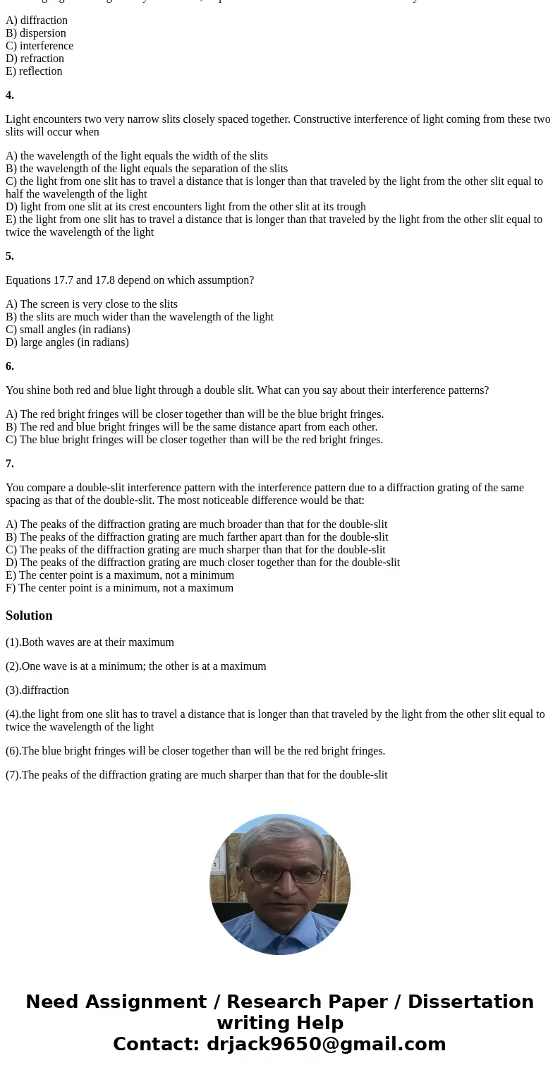 1. In which case(s) is there constructive interference for two light waves meeting at the same point at a given instant? (Select all that apply.) A) Both waves  1. In which case(s) is there constructive interference for two light waves meeting at the same point at a given instant? (Select all that apply.) A) Both waves