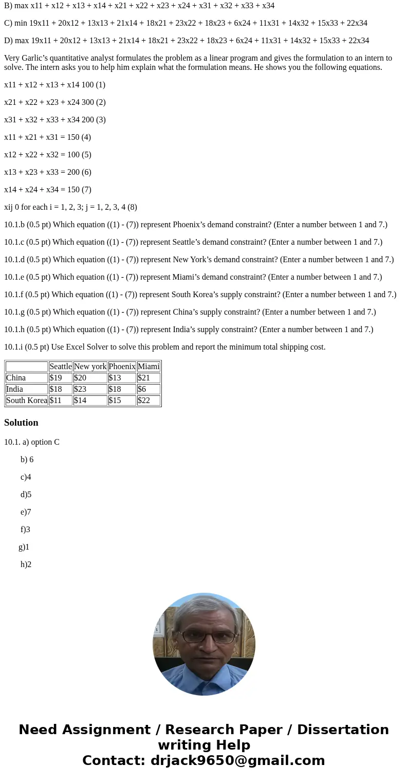 10.1. Very Garlic Inc. produces garlic powders in three Asian countries: China, India, and South Korea. The company ships garlic powders from its production fac