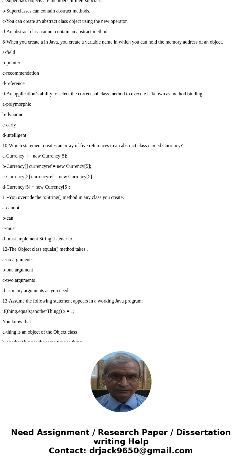 1-Parent classes are than their child classes. a-less specific b-more specific c-easier to understand d-more cryptic 2-Abstract classes differ from other classe 1-Parent classes are than their child classes. a-less specific b-more specific c-easier to understand d-more cryptic 2-Abstract classes differ from other classe