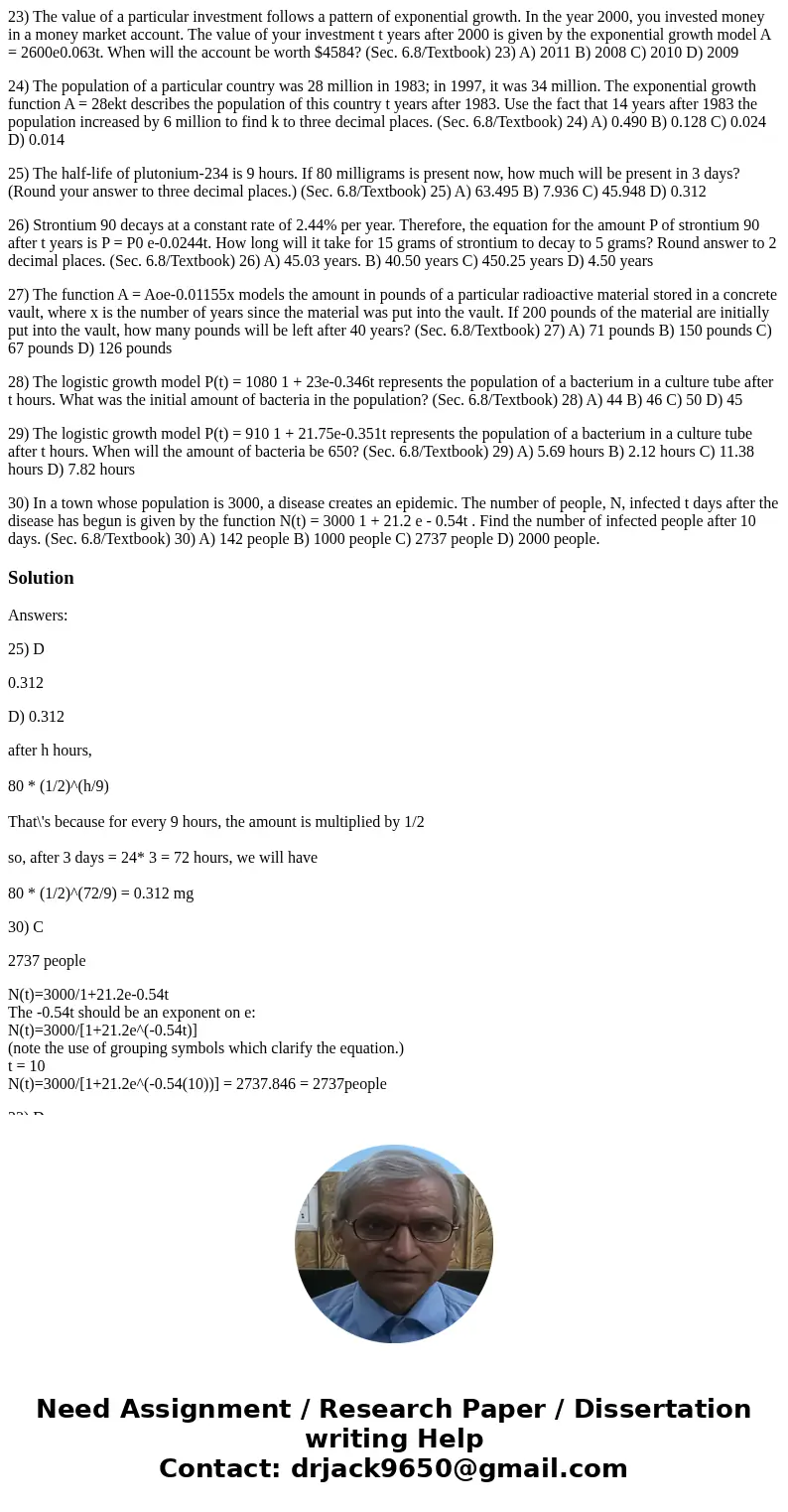 23) The value of a particular investment follows a pattern of exponential growth. In the year 2000, you invested money in a money market account. The value of y 23) The value of a particular investment follows a pattern of exponential growth. In the year 2000, you invested money in a money market account. The value of y