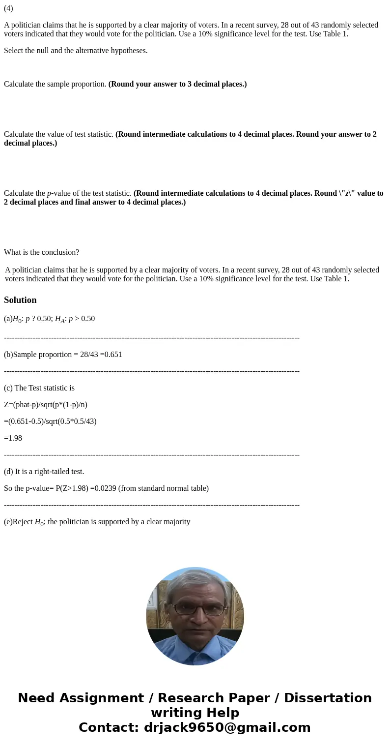 (4) A politician claims that he is supported by a clear majority of voters. In a recent survey, 28 out of 43 randomly selected voters indicated that they would  (4) A politician claims that he is supported by a clear majority of voters. In a recent survey, 28 out of 43 randomly selected voters indicated that they would