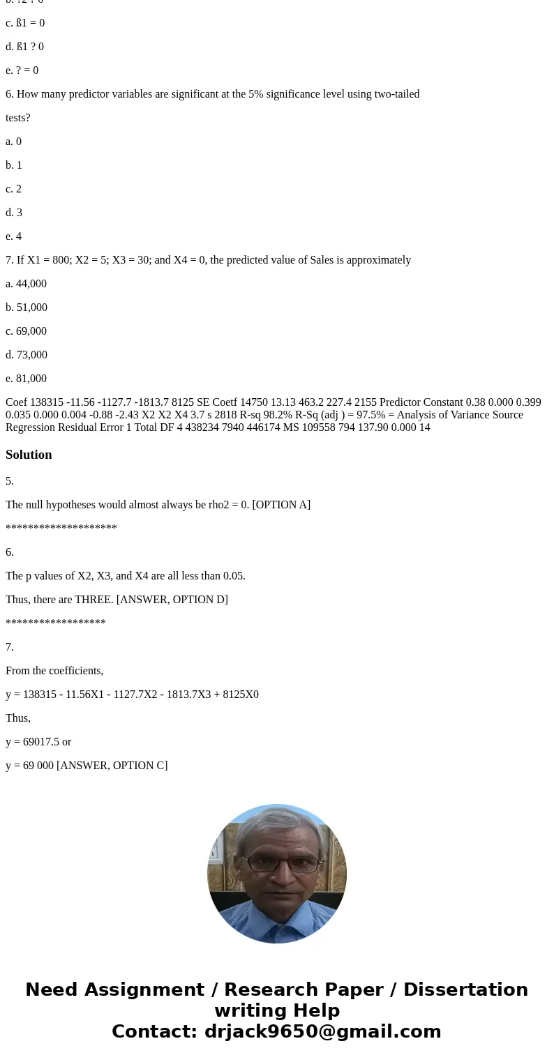 5. For the F test of the entire model, the null hypothesis (HO) is equivalent to (where ?2 is the population regression fit): a. ?2 = 0 b. ?2 ? 0 c. ß1 = 0 d. ß 5. For the F test of the entire model, the null hypothesis (HO) is equivalent to (where ?2 is the population regression fit): a. ?2 = 0 b. ?2 ? 0 c. ß1 = 0 d. ß