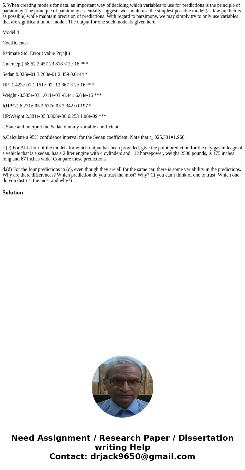5. When creating models for data, an important way of deciding which variables to use for predictions is the principle of parsimony. The principle of parsimony 