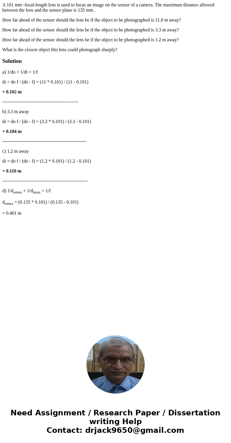 A 101 mm -focal-length lens is used to focus an image on the sensor of a camera. The maximum distance allowed between the lens and the sensor plane is 135 mm .  A 101 mm -focal-length lens is used to focus an image on the sensor of a camera. The maximum distance allowed between the lens and the sensor plane is 135 mm .