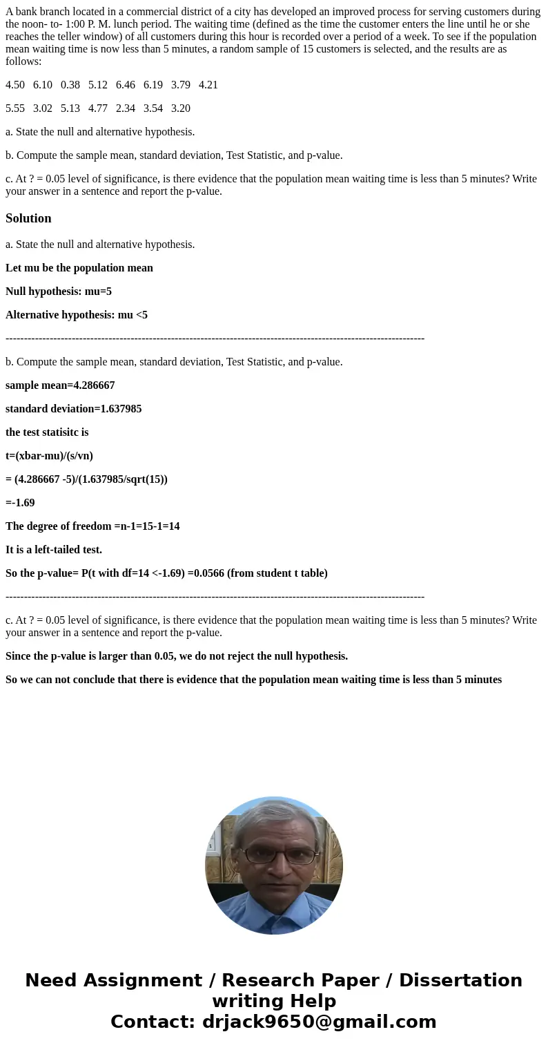A bank branch located in a commercial district of a city has developed an improved process for serving customers during the noon- to- 1:00 P. M. lunch period. T A bank branch located in a commercial district of a city has developed an improved process for serving customers during the noon- to- 1:00 P. M. lunch period. T