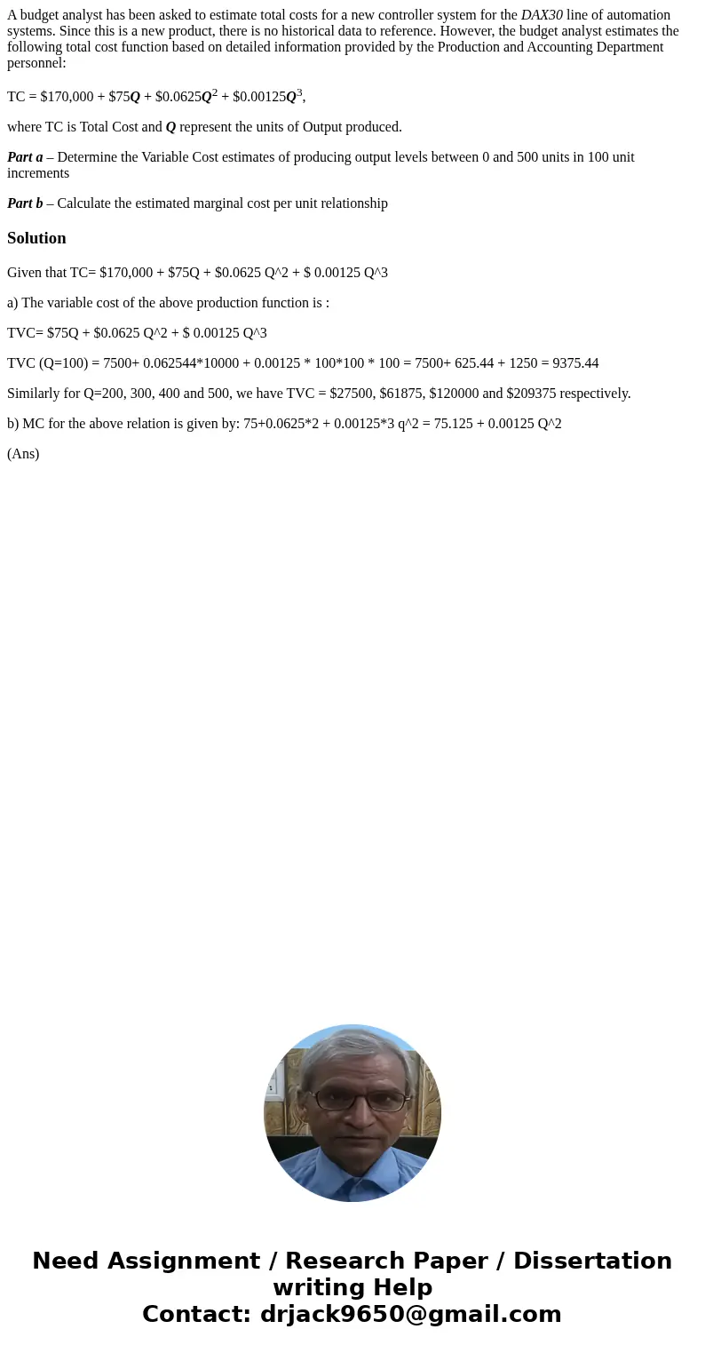 A budget analyst has been asked to estimate total costs for a new controller system for the DAX30 line of automation systems. Since this is a new product, there A budget analyst has been asked to estimate total costs for a new controller system for the DAX30 line of automation systems. Since this is a new product, there