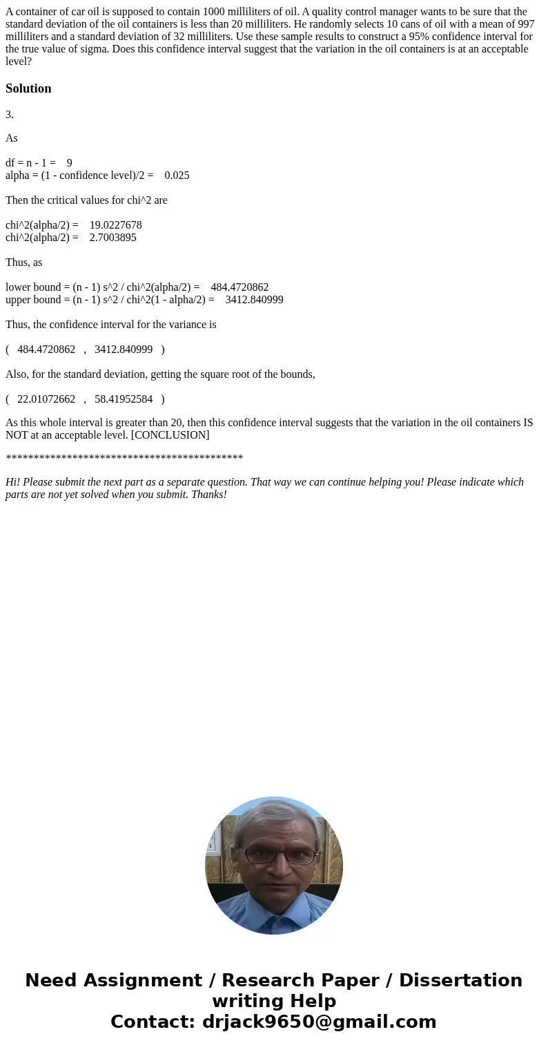 A container of car oil is supposed to contain 1000 milliliters of oil. A quality control manager wants to be sure that the standard deviation of the oil contai  A container of car oil is supposed to contain 1000 milliliters of oil. A quality control manager wants to be sure that the standard deviation of the oil contai