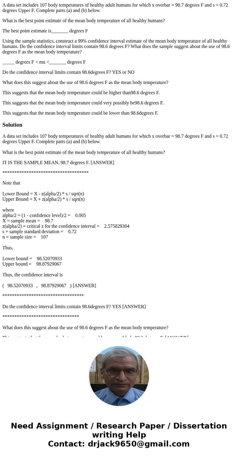 A data set includes 107 body temperatures of healthy adult humans for which x overbar = 98.7 degrees F and s = 0.72 degrees Upper F. Complete parts (a) and (b)  A data set includes 107 body temperatures of healthy adult humans for which x overbar = 98.7 degrees F and s = 0.72 degrees Upper F. Complete parts (a) and (b)
