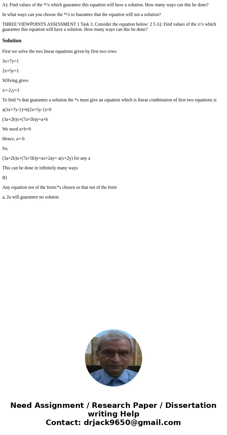 A): Find values of the *\'s which guarantee this equation will have a solution. How many ways can this be done? In what ways can you choose the *\'s to fuarante A): Find values of the *\'s which guarantee this equation will have a solution. How many ways can this be done? In what ways can you choose the *\'s to fuarante