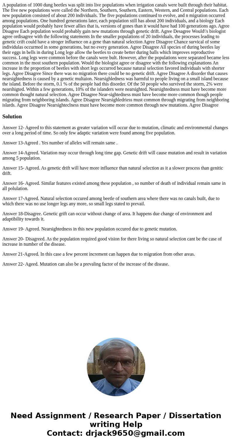  A population of 1000 dung beetles was split into live populations when irrigation canals were built through their habitat. The five new populations were called
