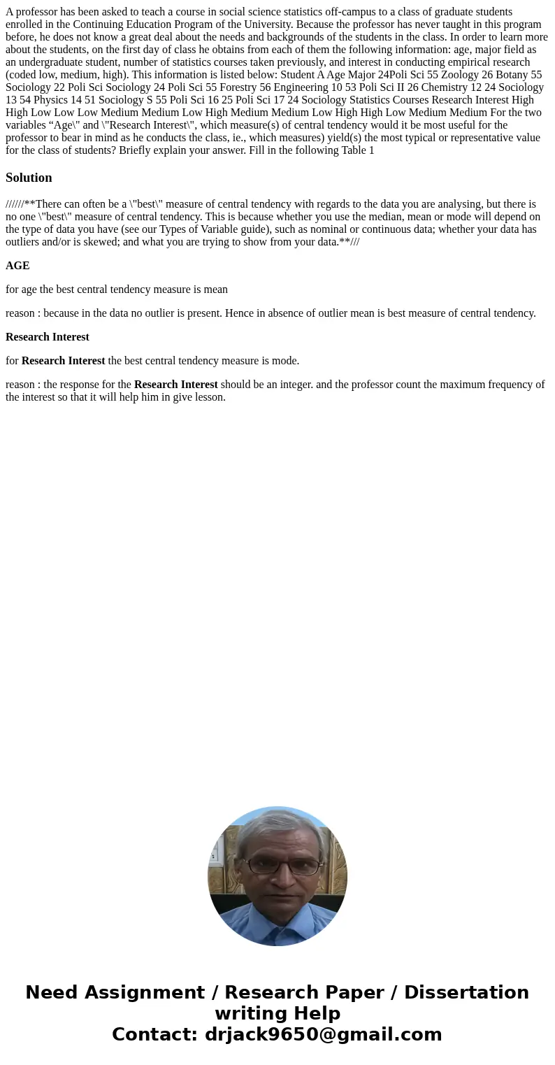 A professor has been asked to teach a course in social science statistics off-campus to a class of graduate students enrolled in the Continuing Education Progr