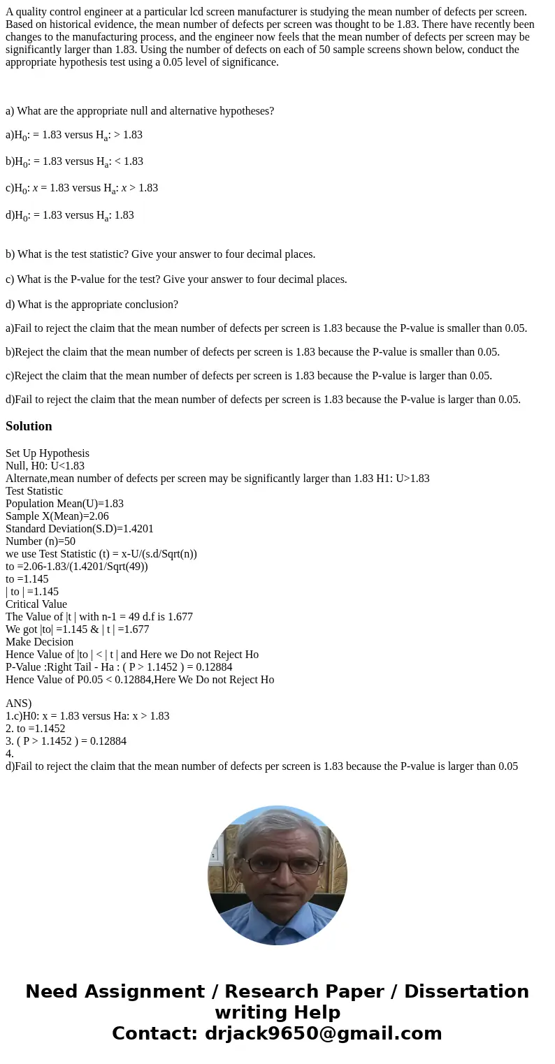 A quality control engineer at a particular lcd screen manufacturer is studying the mean number of defects per screen. Based on historical evidence, the mean num A quality control engineer at a particular lcd screen manufacturer is studying the mean number of defects per screen. Based on historical evidence, the mean num