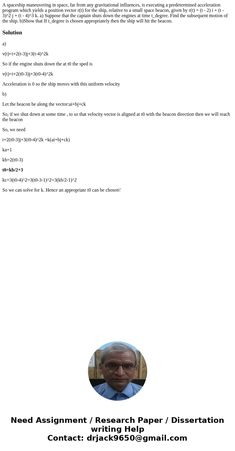 A spaceship maneuvering in space, far from any gravitational influences, is executing a predetermined acceleration program which yields a position vector r(t)   A spaceship maneuvering in space, far from any gravitational influences, is executing a predetermined acceleration program which yields a position vector r(t)
